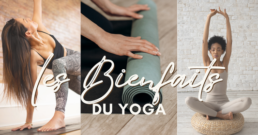 Les Bienfaits du Yoga : Transformez votre Corps et votre Esprit