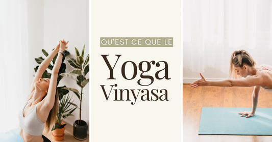 Qu'est-ce que le Yoga Vinyasa ?